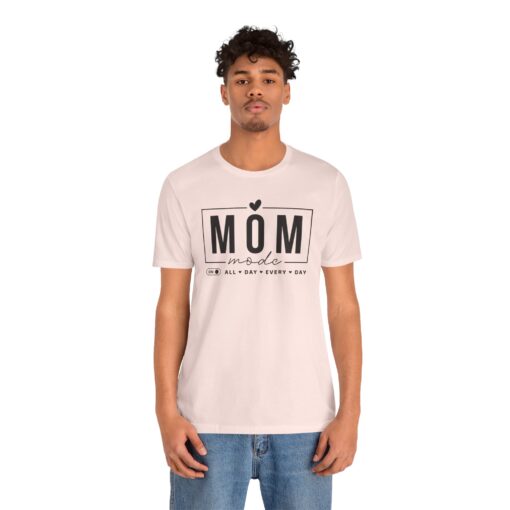 Mom Mode shirt - Image 70