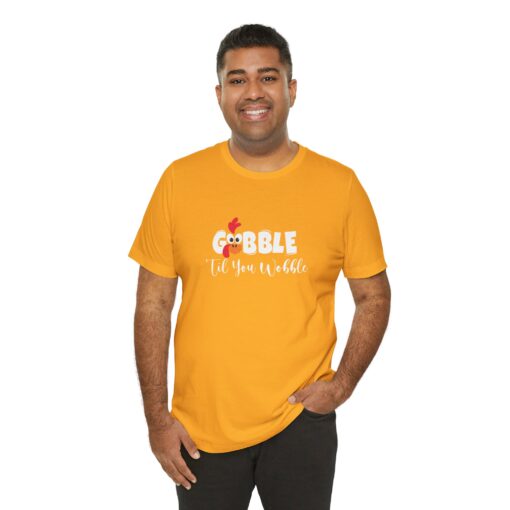 Gobble til You Wobble Thanksgiving Tee - Image 219