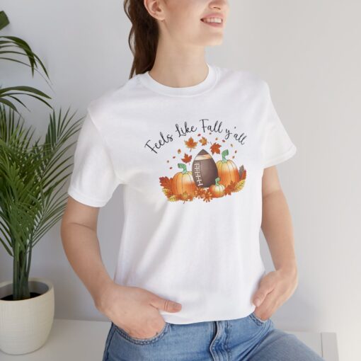 Feels Like Fall Y'all T-Shirt - Image 24