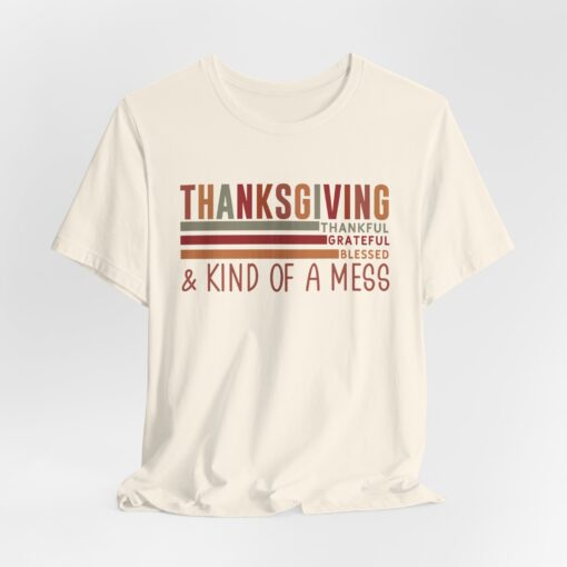 Thanksgiving & Kind of a Mess Tee - Image 151