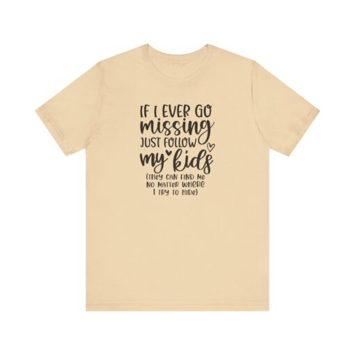 If Mom Goes Missing shirt - Image 117