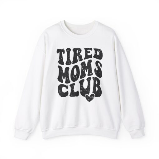 Tired Moms Club Sweatshirt - Image 12