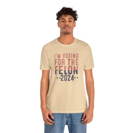 Voting for The Felon Tee - Image 99