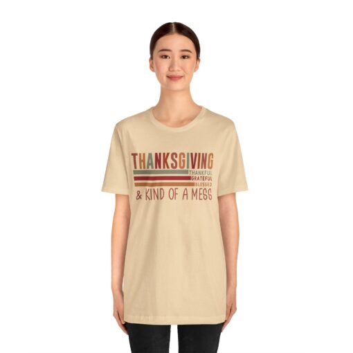 Thanksgiving & Kind of a Mess Tee - Image 185