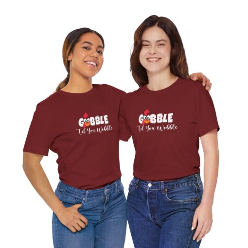 Gobble til You Wobble Thanksgiving Tee - Image 375