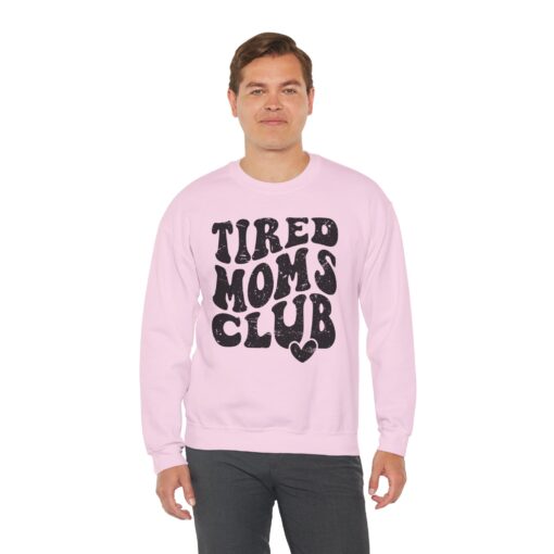 Tired Moms Club Sweatshirt - Image 50