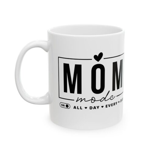 Mom Mode Ceramic Mug, 11oz - Image 3