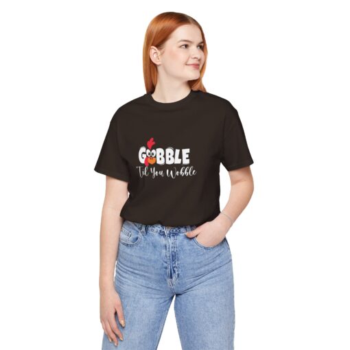 Gobble til You Wobble Thanksgiving Tee - Image 134