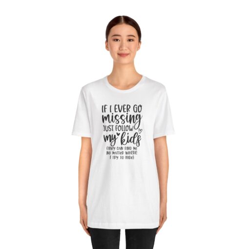 If Mom Goes Missing shirt - Image 40