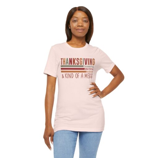 Thanksgiving & Kind of a Mess Tee - Image 22