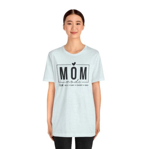 Mom Mode shirt - Image 272