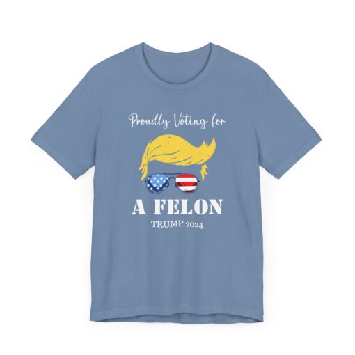 Still Voting for a Felon Trump Tee - Image 148