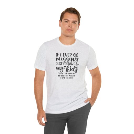 If Mom Goes Missing shirt - Image 72