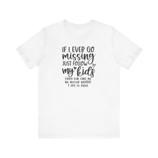 If Mom Goes Missing shirt - Image 30