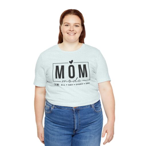 Mom Mode shirt - Image 276