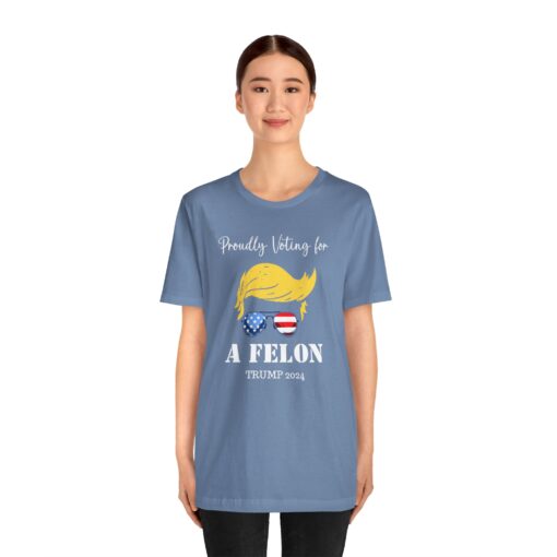 Still Voting for a Felon Trump Tee - Image 156