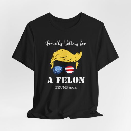 Still Voting for a Felon Trump Tee - Image 64