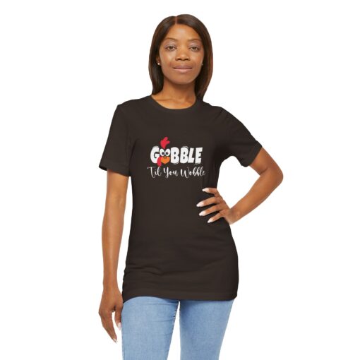 Gobble til You Wobble Thanksgiving Tee - Image 138