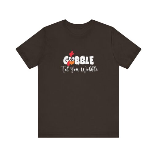 Gobble til You Wobble Thanksgiving Tee - Image 117