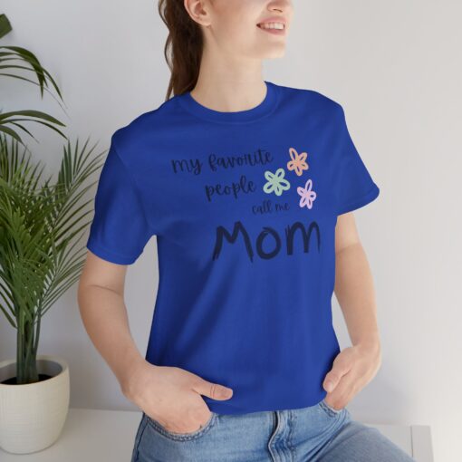 My Favorite People Call Me Mom shirt - Image 22