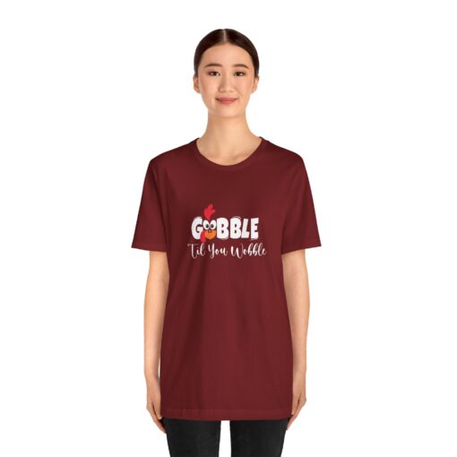 Gobble til You Wobble Thanksgiving Tee - Image 359