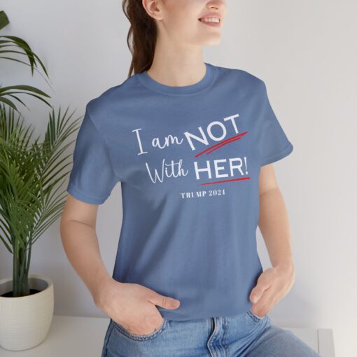 I am NOT with HER tee - Image 37