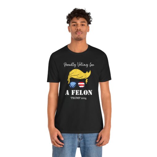 Still Voting for a Felon Trump Tee - Image 70