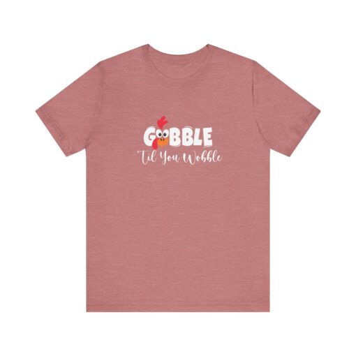 Gobble til You Wobble Thanksgiving Tee - Image 59