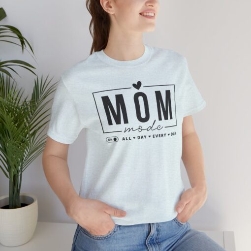 Mom Mode shirt - Image 285