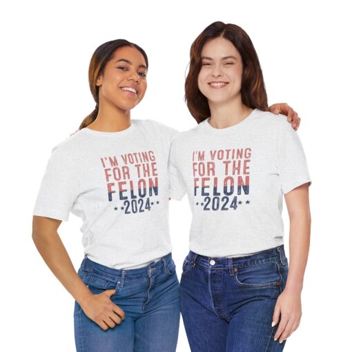 Voting for The Felon Tee - Image 56