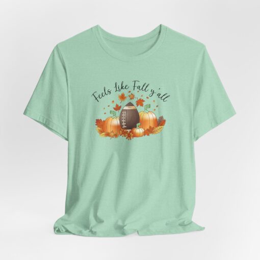 Feels Like Fall Y'all T-Shirt - Image 238