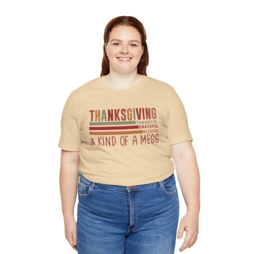 Thanksgiving & Kind of a Mess Tee - Image 189