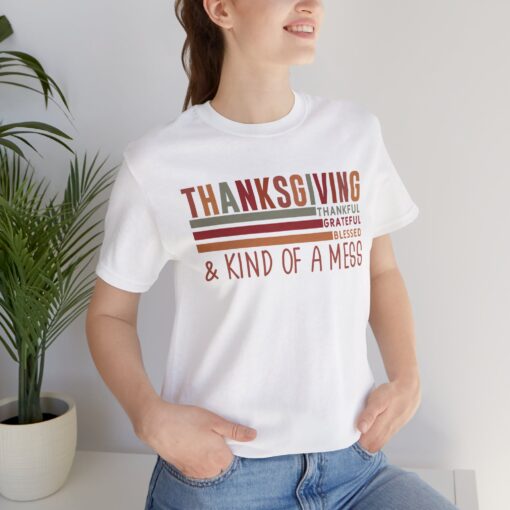 Thanksgiving & Kind of a Mess Tee - Image 53