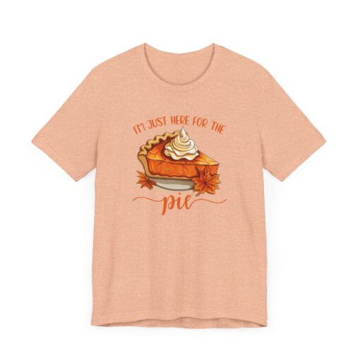 “I’m Just Here For The Pie” T-Shirt - Image 3