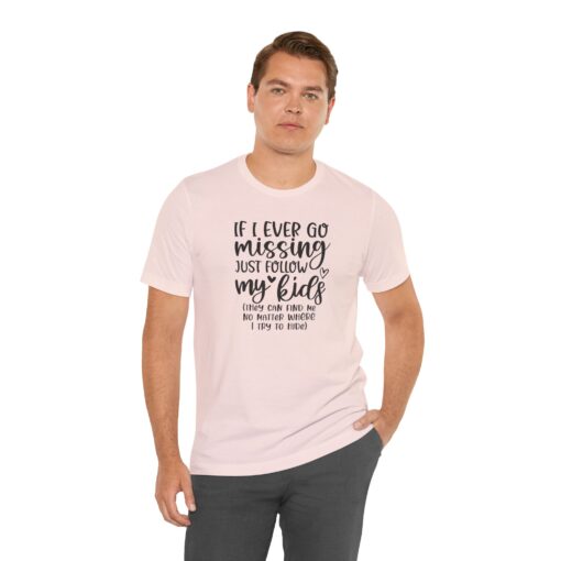 If Mom Goes Missing shirt - Image 14