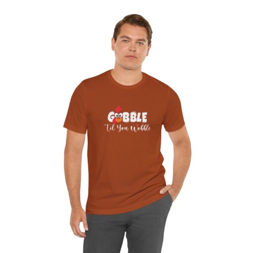 Gobble til You Wobble Thanksgiving Tee - Image 246