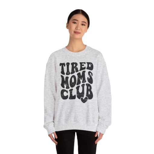 Tired Moms Club Sweatshirt - Image 26