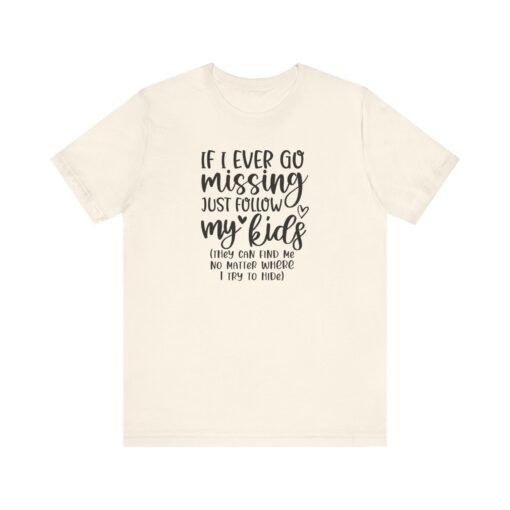 If Mom Goes Missing shirt - Image 88