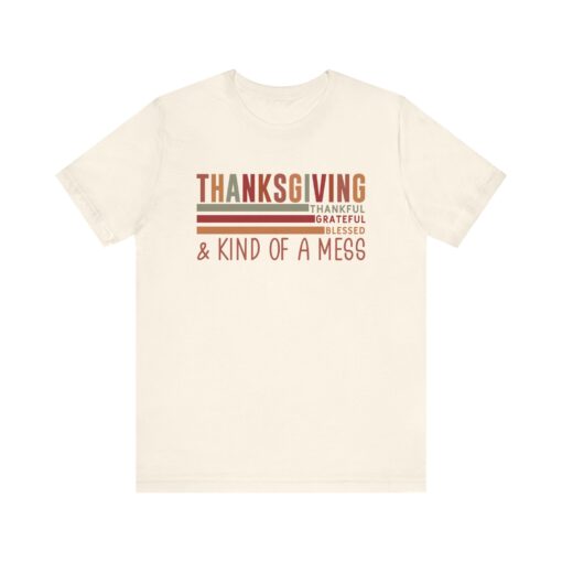 Thanksgiving & Kind of a Mess Tee - Image 146