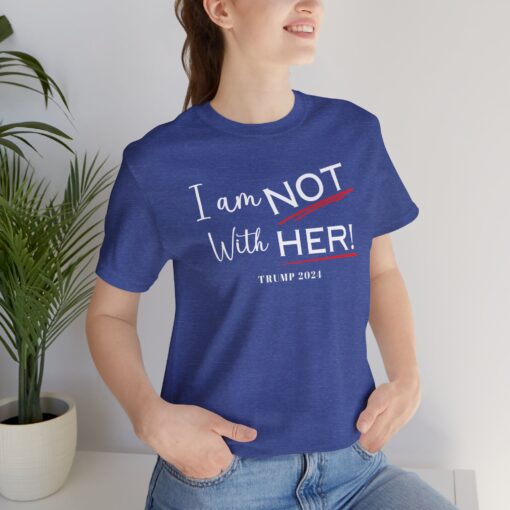 I am NOT with HER tee - Image 41