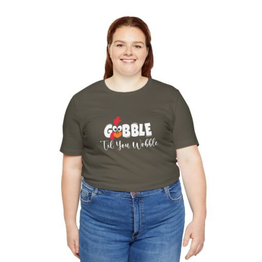 Gobble til You Wobble Thanksgiving Tee - Image 305