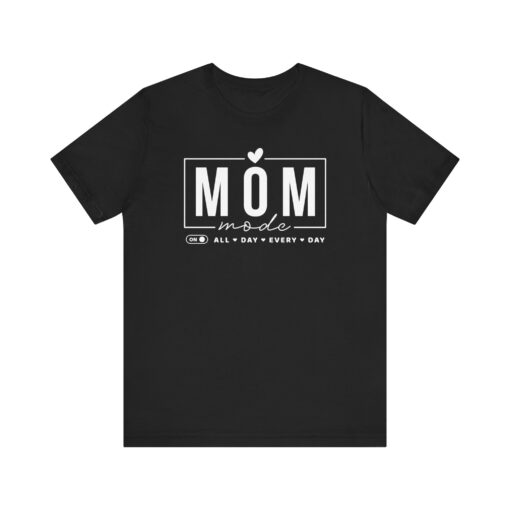 Mom Mode shirt - Image 117