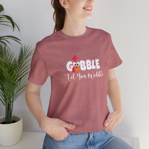 Gobble til You Wobble Thanksgiving Tee - Image 82