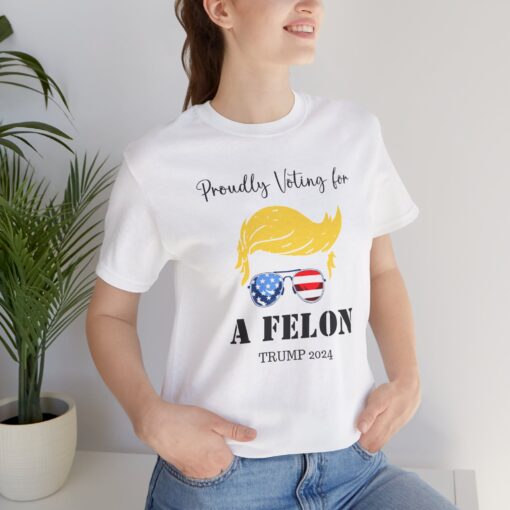 Still Voting for a Felon Trump Tee - Image 53