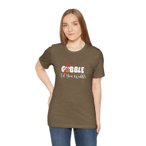 Gobble til You Wobble Thanksgiving Tee - Image 274