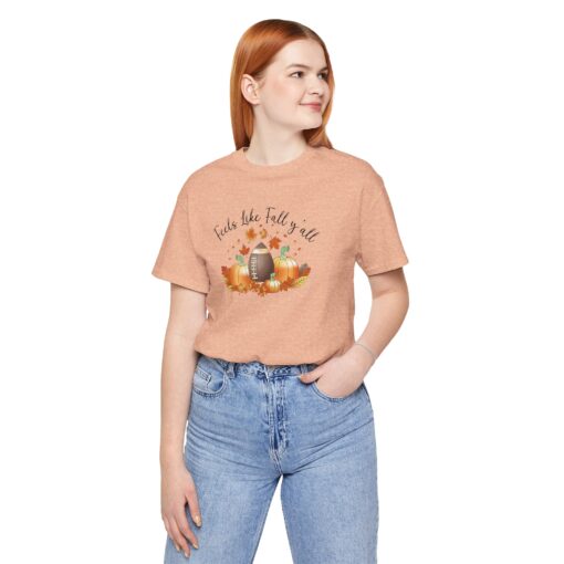 Feels Like Fall Y'all T-Shirt - Image 134