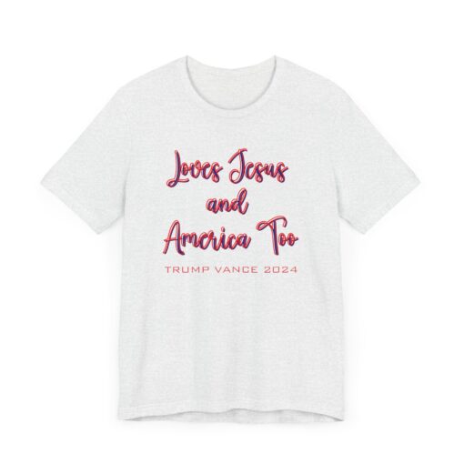 Loves Jesus & America Tee - Image 61