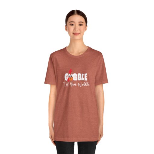 Gobble til You Wobble Thanksgiving Tee - Image 98