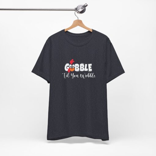 Gobble til You Wobble Thanksgiving Tee - Image 326