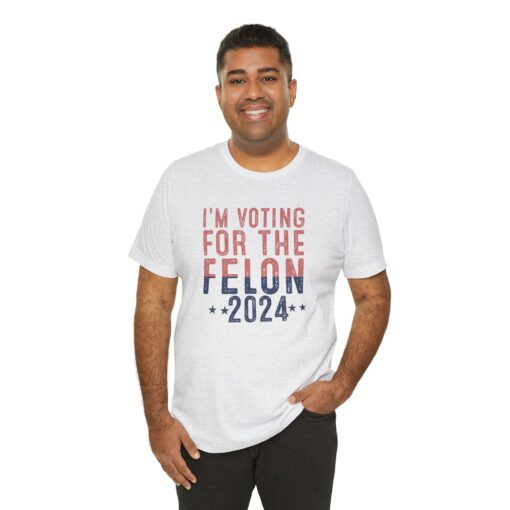 Voting for The Felon Tee - Image 45